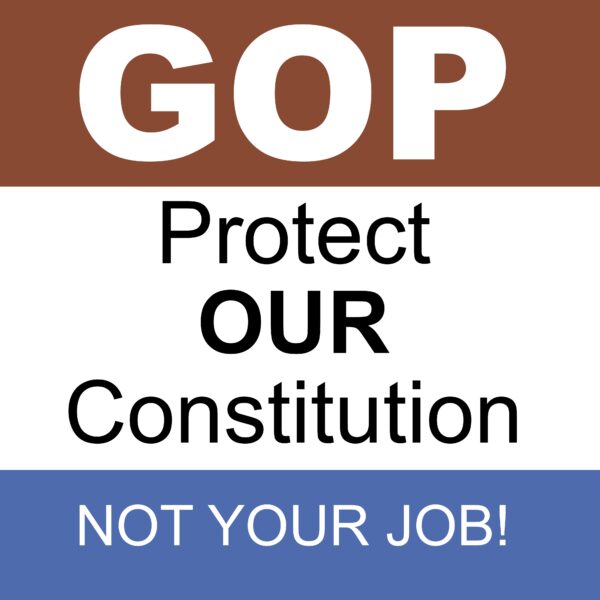 GOP Protect our Constitution, not your job (***Digital Download***)